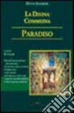 La Divina Commedia. Paradiso. Decodificazione, note, latinismi, arcaismi, giudizi critici... libro