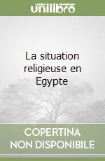 La situation religieuse en Egypte