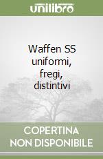 Waffen SS uniformi, fregi, distintivi