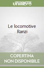 Le locomotive Ranzi libro