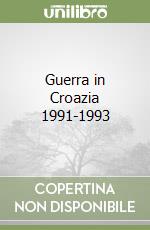 Guerra in Croazia 1991-1993