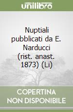 Nuptiali pubblicati da E. Narducci (rist. anast. 1873) (Li)