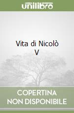 Vita di Nicolò V libro