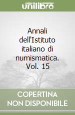 Annali dell'Istituto italiano di numismatica. Vol. 15 libro