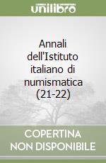 Annali dell'Istituto italiano di numismatica (21-22) libro