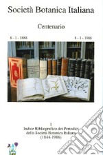 Indice bibliografico dei periodici della Società Botanica Italiana (1844-1986) libro