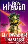 Missione terra. Vol. 1: Gli invasori tramano libro di Hubbard L. Ron Ferrari M. (cur.) Mazzoni R. (cur.)
