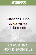 Dianetics. Una guida visiva della mente libro