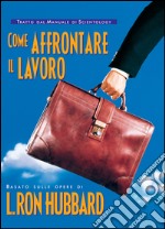 Come affrontare il lavoro libro