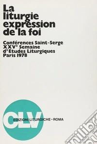 Liturgie expression de la foi (Parigi, 1979) libro
