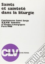 Saints et sainteté dans la liturgie (Parigi, 1986) libro