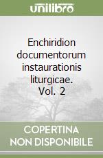 Enchiridion documentorum instaurationis liturgicae. Vol. 2 libro