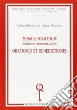 Missale romanum. Anno 1975 promulgatum. Orationes et benedictiones