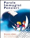 Parole e immagini. Percorsi di lettura. Per il 2° ciclo. Vol. 2 libro