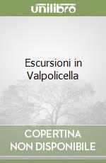 Escursioni in Valpolicella libro