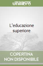 L'educazione superiore libro