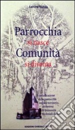 Parrocchia si nasce, comunità si diventa libro