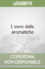I semi delle aromatiche libro