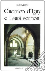 Guerrico d'Igny e i suoi sermoni libro