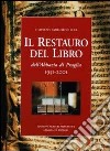 Il restauro del libro dell'Abbazia di Praglia 1951-2001 libro