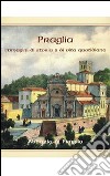 Praglia. Immagini di storia e di vita quotidiana libro