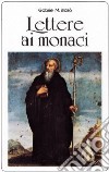 Lettere ai monaci. Il nostro umile servizio di monaci libro di Brasò Gabriel M.