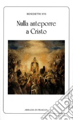 Nulla anteporre a Cristo libro