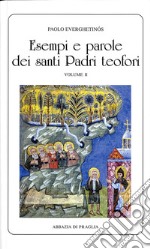 Esempi e parole dei santi padri teofori. Vol. 2 libro