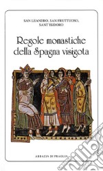 Regole monastiche della Spagna visigota libro