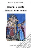 Esempi e parole dei santi padri teofori. Vol. 4 libro