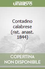 Contadino calabrese (rist. anast. 1844) libro