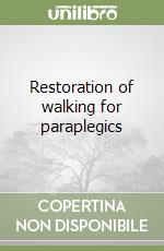 Restoration of walking for paraplegics libro
