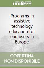 Programs in assistive technology education for end users in Europe libro