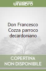 Don Francesco Cozza parroco decardoniano