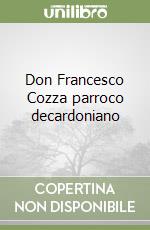 Don Francesco Cozza parroco decardoniano libro