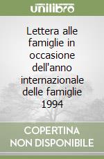 Lettera alle famiglie in occasione dell'anno internazionale delle famiglie 1994 libro