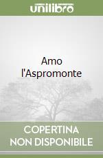 Amo l'Aspromonte libro