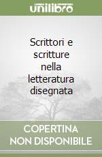 Scrittori e scritture nella letteratura disegnata