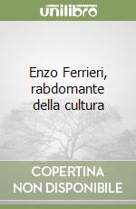 Enzo Ferrieri, rabdomante della cultura libro