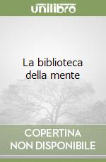 La biblioteca della mente libro
