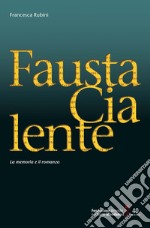 Fausta Cialente. La memoria e il romanzo