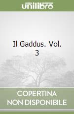 Il Gaddus. Vol. 3 libro