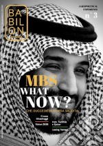 Babilon. A geopolitical experience (2018). Vol. 3: MBS what now? Cosa succede in Arabia Saudita (dicembre) libro