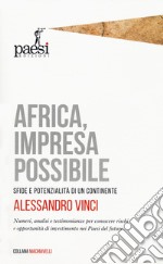 Africa, impresa possibile. Sfide e potenzialità di un continente