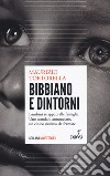 Bibbiano e dintorni. Bambini strappati alle famiglie. Uno scandalo annunciato, un cinico «business» da fermare libro