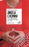 Angela e demoni. La fine dell'era Merkel e le sfide della Germania di domani libro