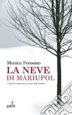 La neve di Mariupol libro