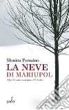 La neve di Mariupol libro