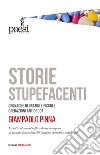 Storie stupefacenti. Cronache di grandi e piccole operazioni antidroga libro