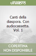 Canti della diaspora. Con audiocassetta. Vol. 1